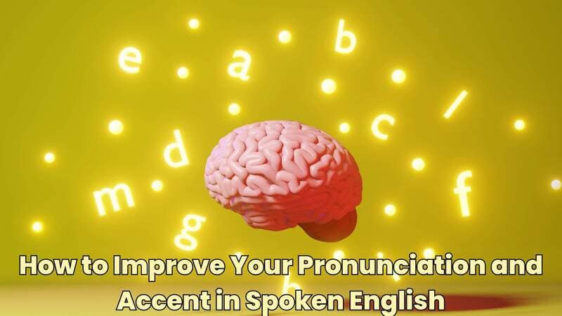 how-to-improve-pronunciation-and-accent-in-spoken-english-in-8-mins